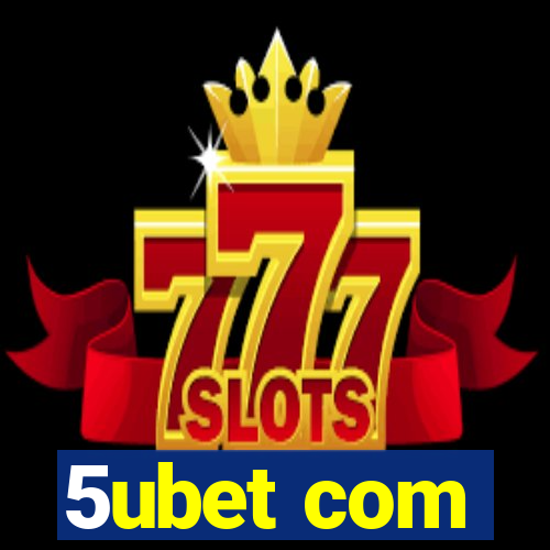 5ubet com